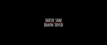 DARSHI SHAH BHAVIN TRIVEDI