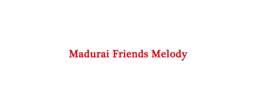 MADURAI FRIENDS MELODYS ORCHESTRA